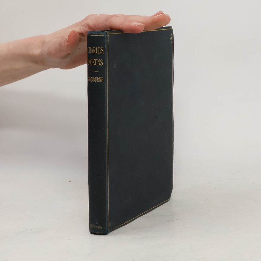 Algernon Charles Swinburne Charles Dickens