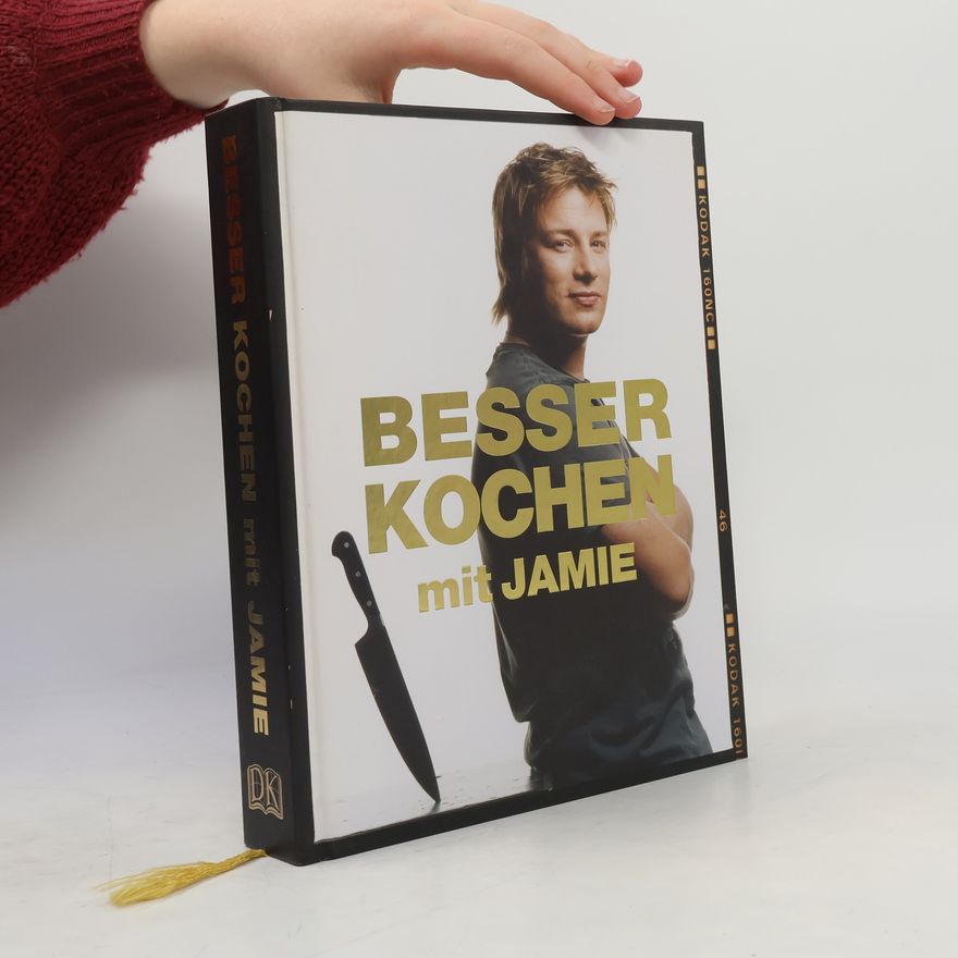 James Oliver Besser kochen mit Jamie