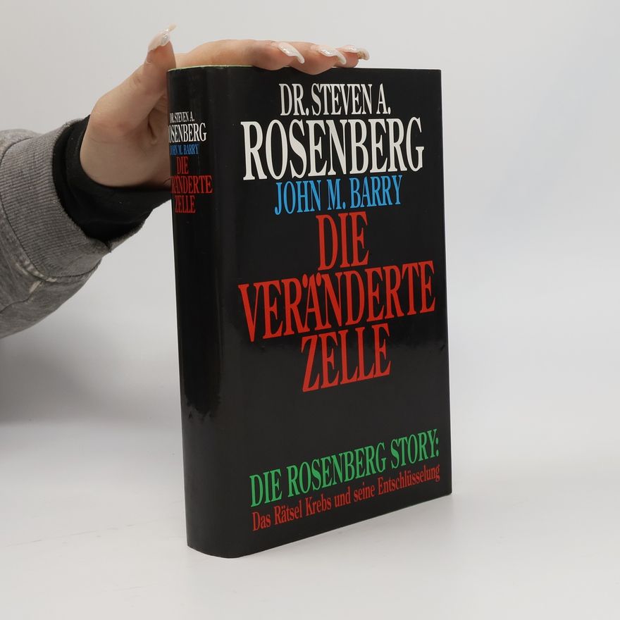 Steven A. Rosenberg Die Veränderte Zelle