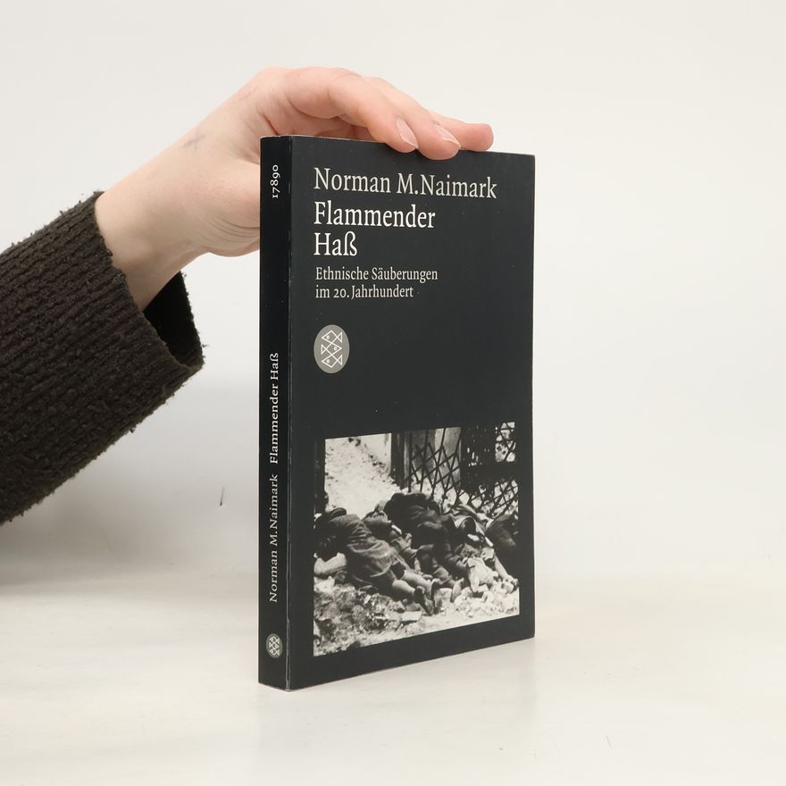 Norman Naimark Flammender Haß