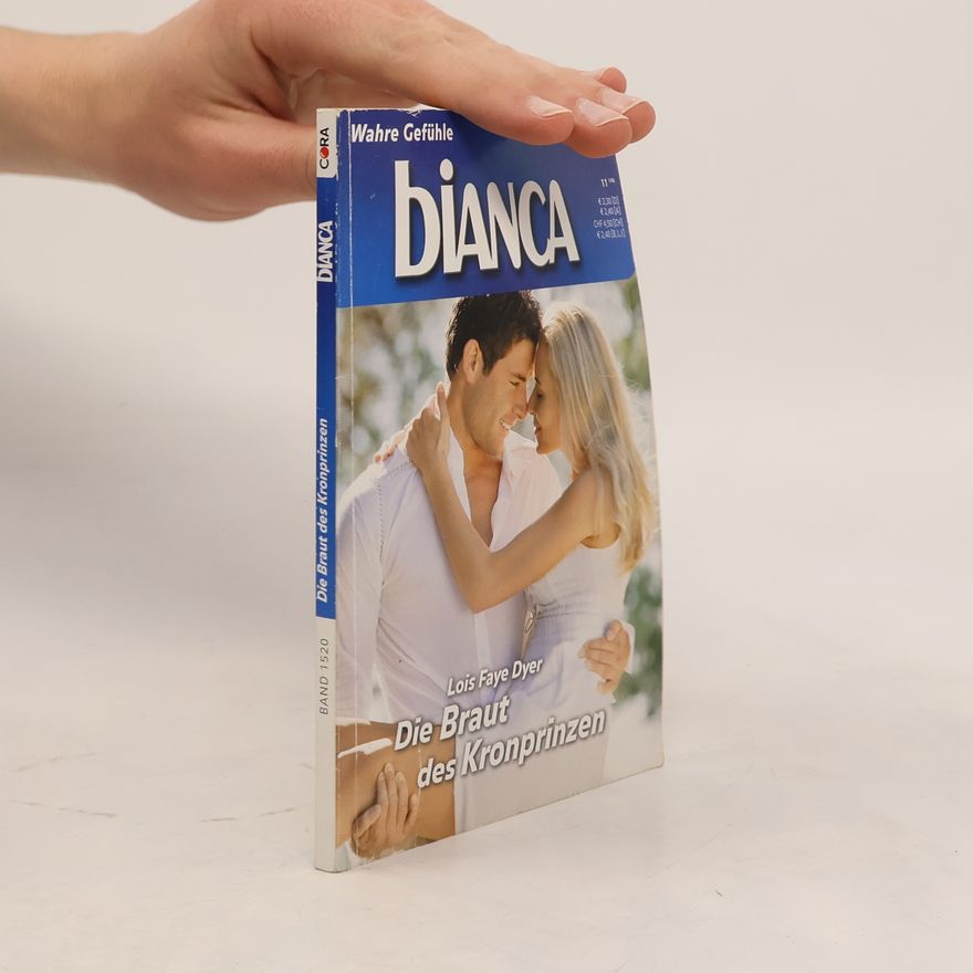 Lois Faye Dyer Bianca. Die Braut des Kronprinzen