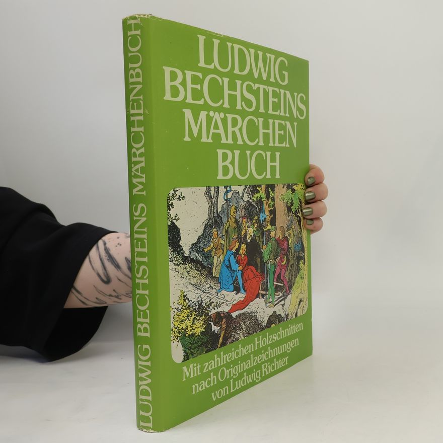 Ludwig Bechstein Ludwig Bechsteins Märchenbuch