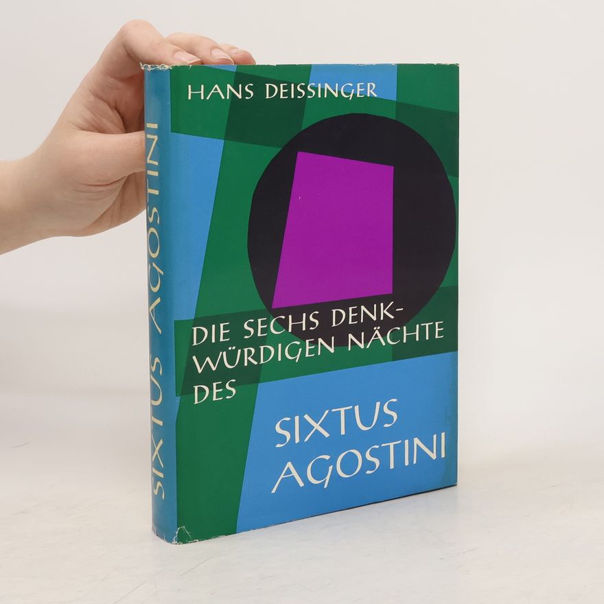 Hans Deissinger Die sechs denkwürdigen Nächte des Sixtus Agostini