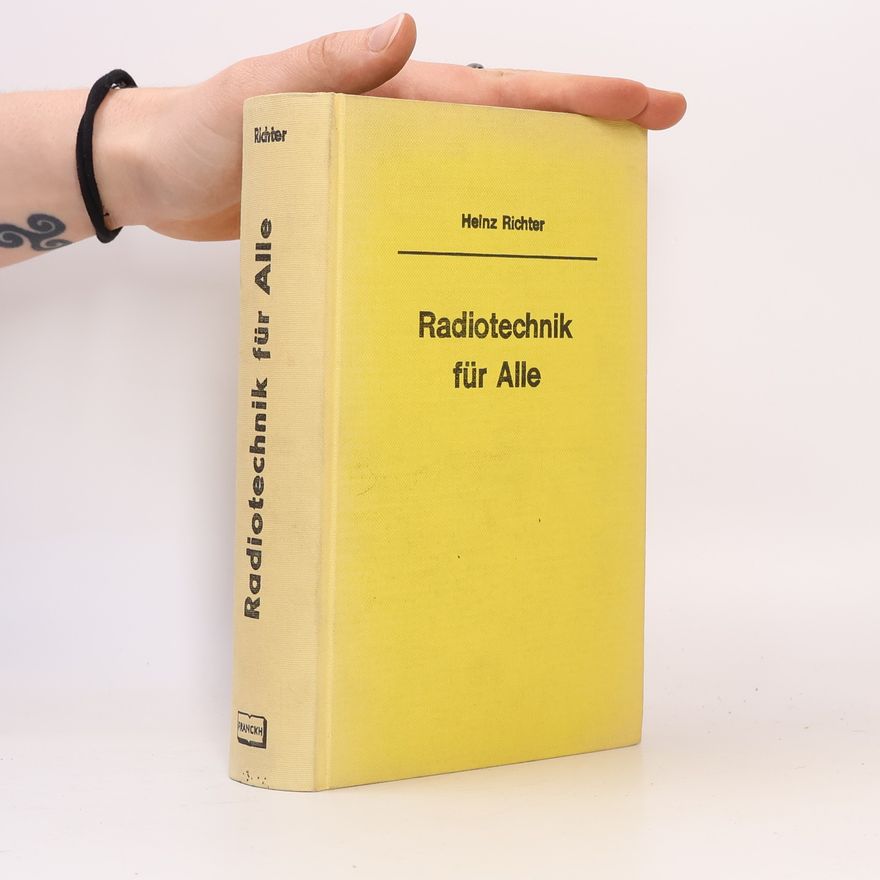 Heinz Richter Radiotechnik für Alle