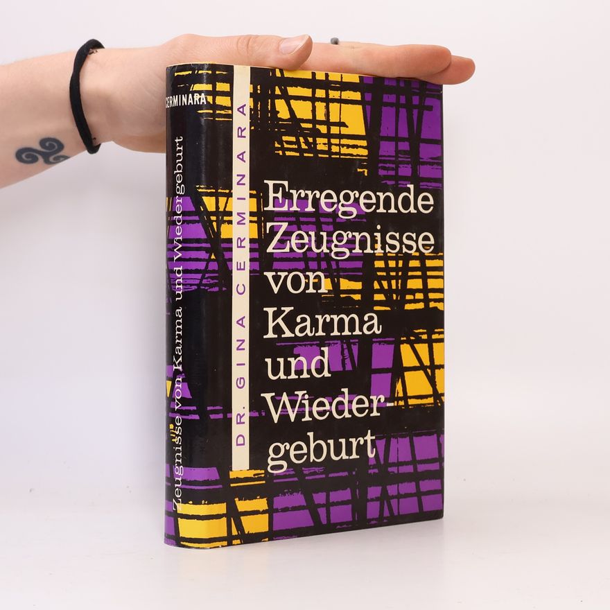 Gina Cerminara Erregende Zeugnisse für Karma und Wiedergeburt