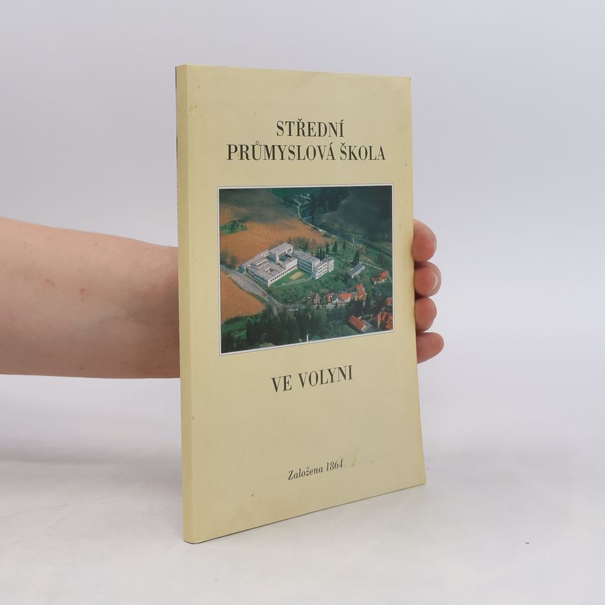 Kolektiv autorů Střední průmyslová škola ve Volyni