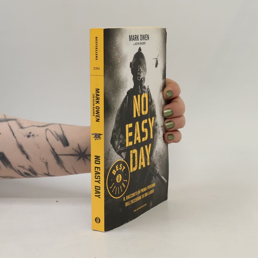 Mark Owen No easy day. Il racconto in prima persona dell'uccisione di Bin Laden
