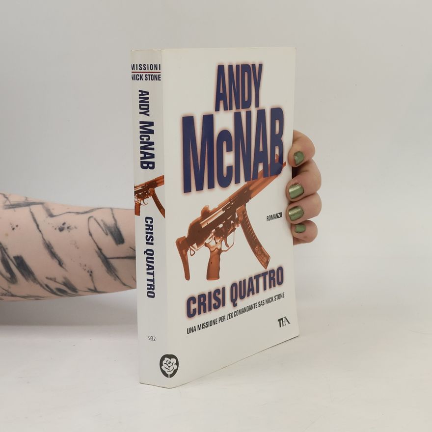 Andy McNab Teadue - 4: Crisi quattro