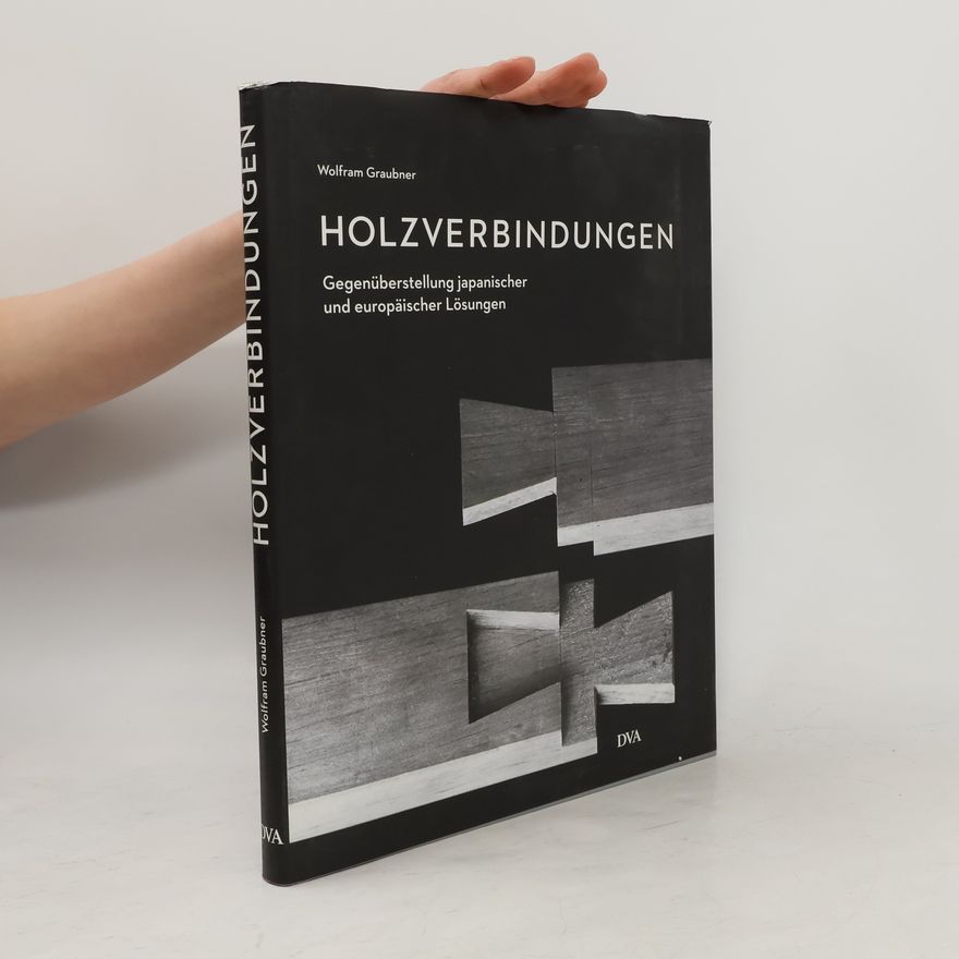 Wolfram Graubner Holzverbindungen