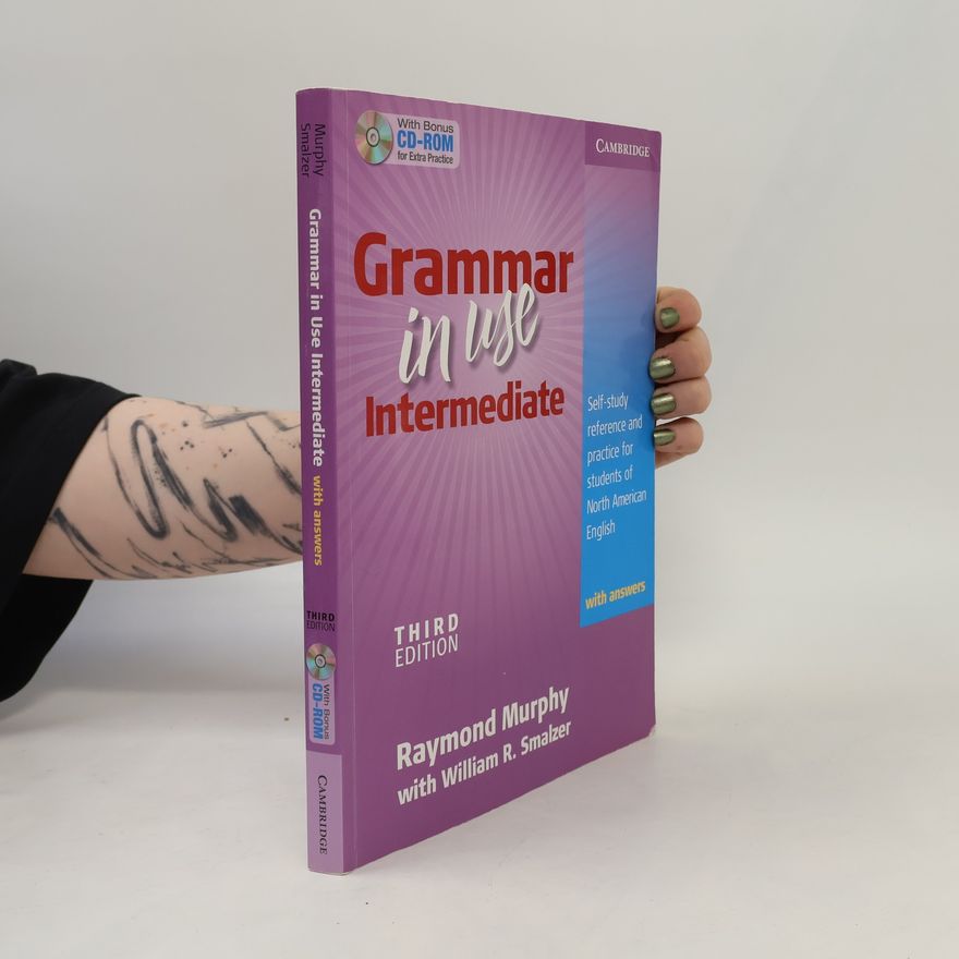 William R. Smalzer Grammar in Use Intermediate Student's Book With Answers and CD-ROM