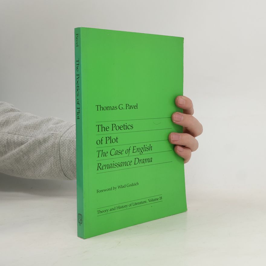 Wlad Godzich Theory and History of Literature - 18: The Poetics of Plot