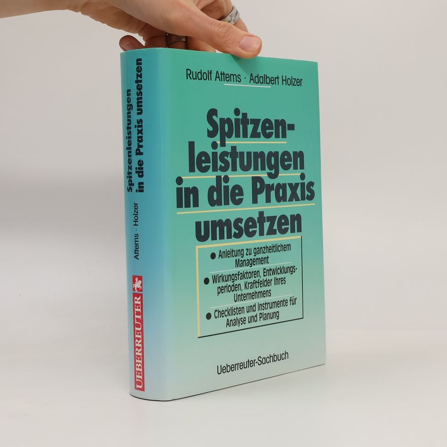 Rudolf Attems Spitzenleistungen in die Praxis umsetzen