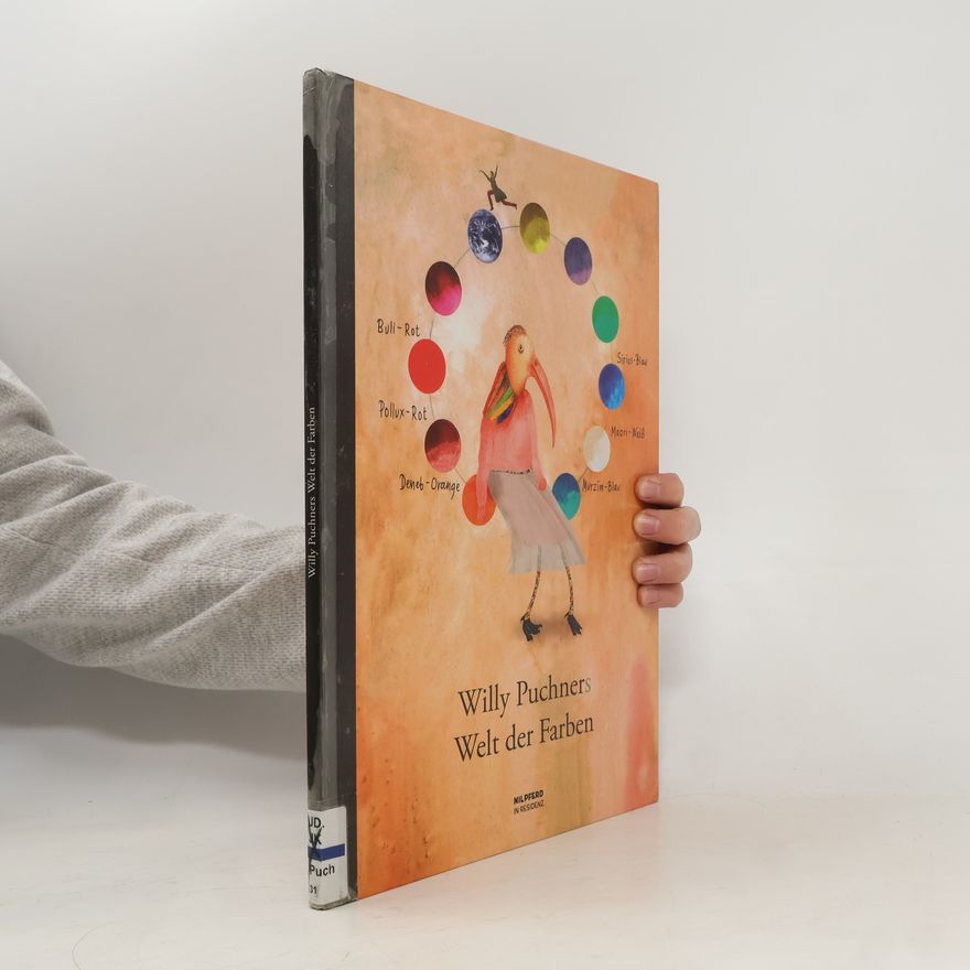 Willy Puchner Willy Puchners Welt der Farben