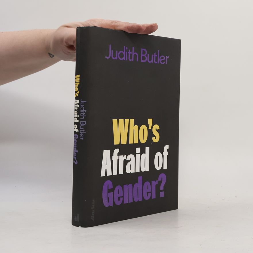 Judith Butler Who's Afraid of Gender?