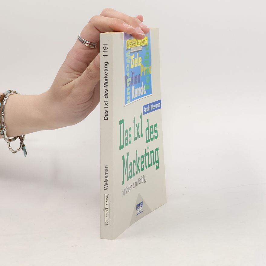 Arnold Weissman Das 1 x 1 des Marketing