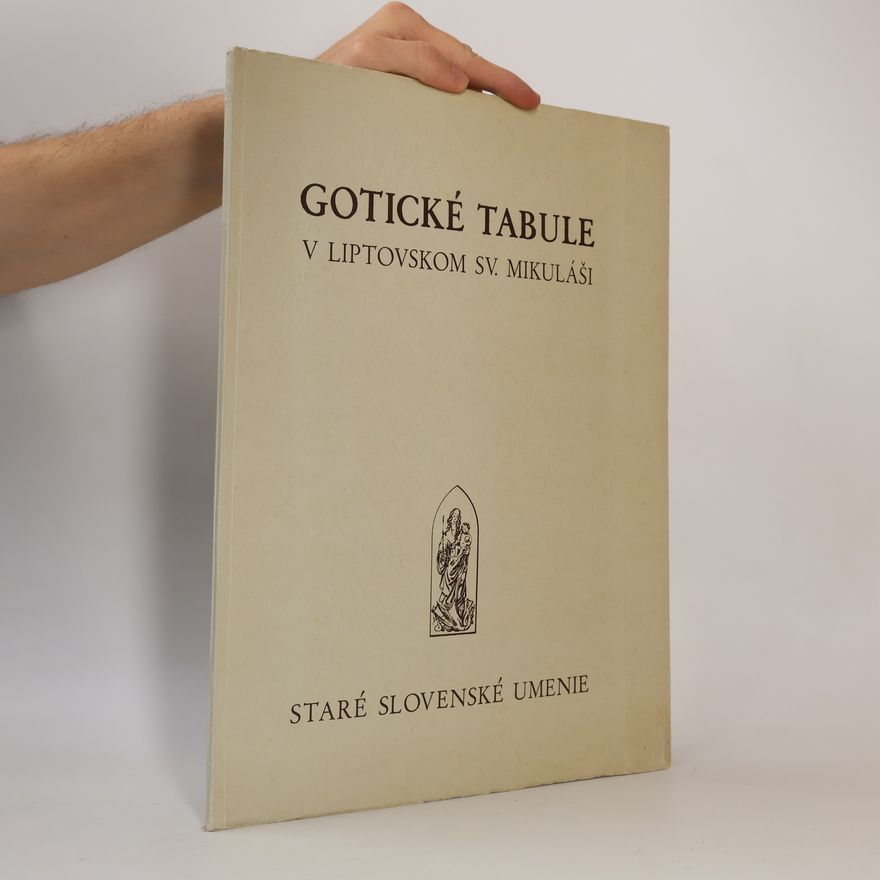 Bohuš Vančo Gotické tabule v Liptovskom sv. Mikuláši