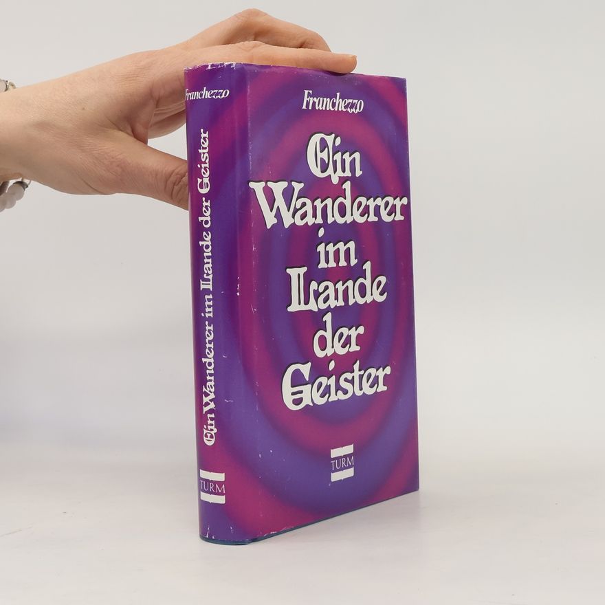 Franchezzo Ein Wanderer im Lande der Geister