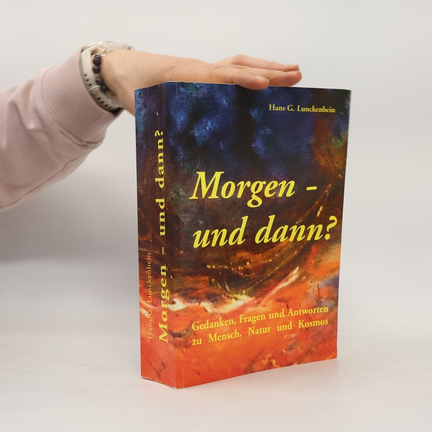 Hans G. Lunckenbein Morgen - und dann?