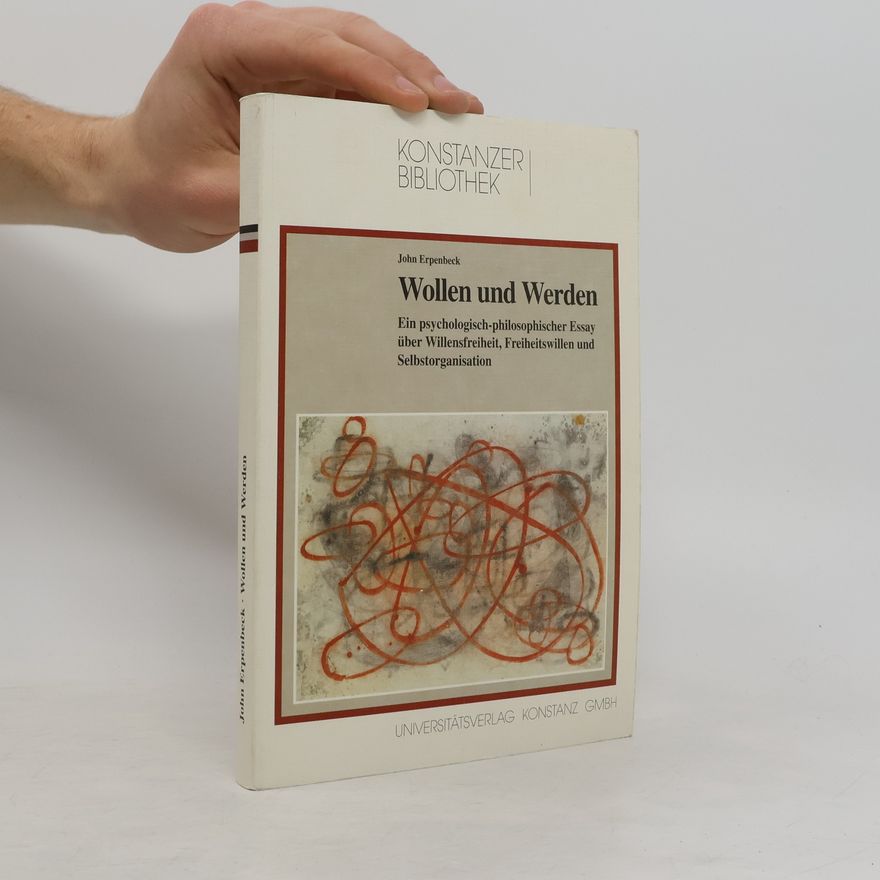 John Erpenbeck Konstanzer Bibliothek: Wollen und Werden