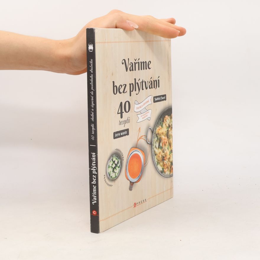 Judith Clavel Vaříme bez plýtvání