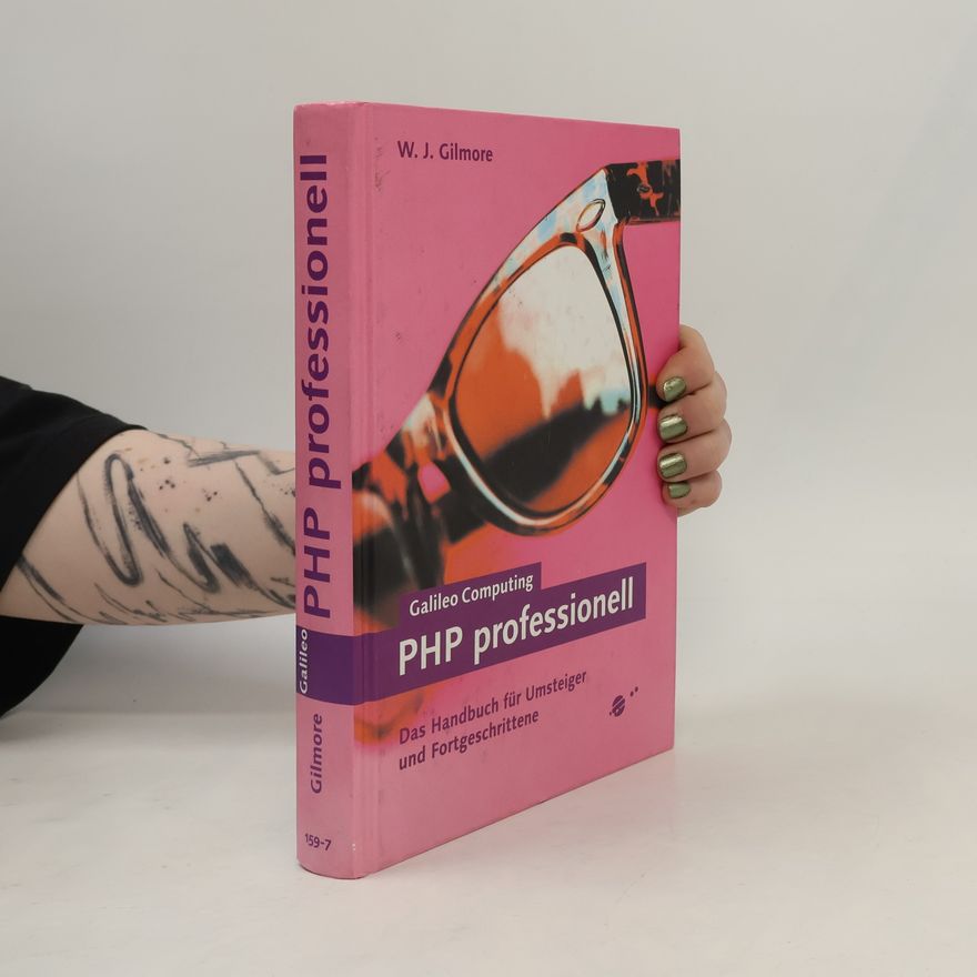 William J. Gilmore Galileo Computing: PHP 4 professionell