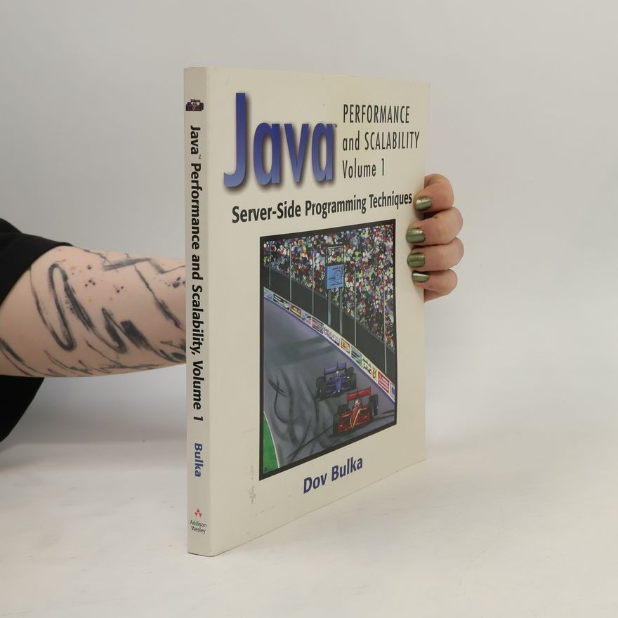 Dov Bulka Java(TM) Performance and Scalability - 1: Server-Side Programming Techniques