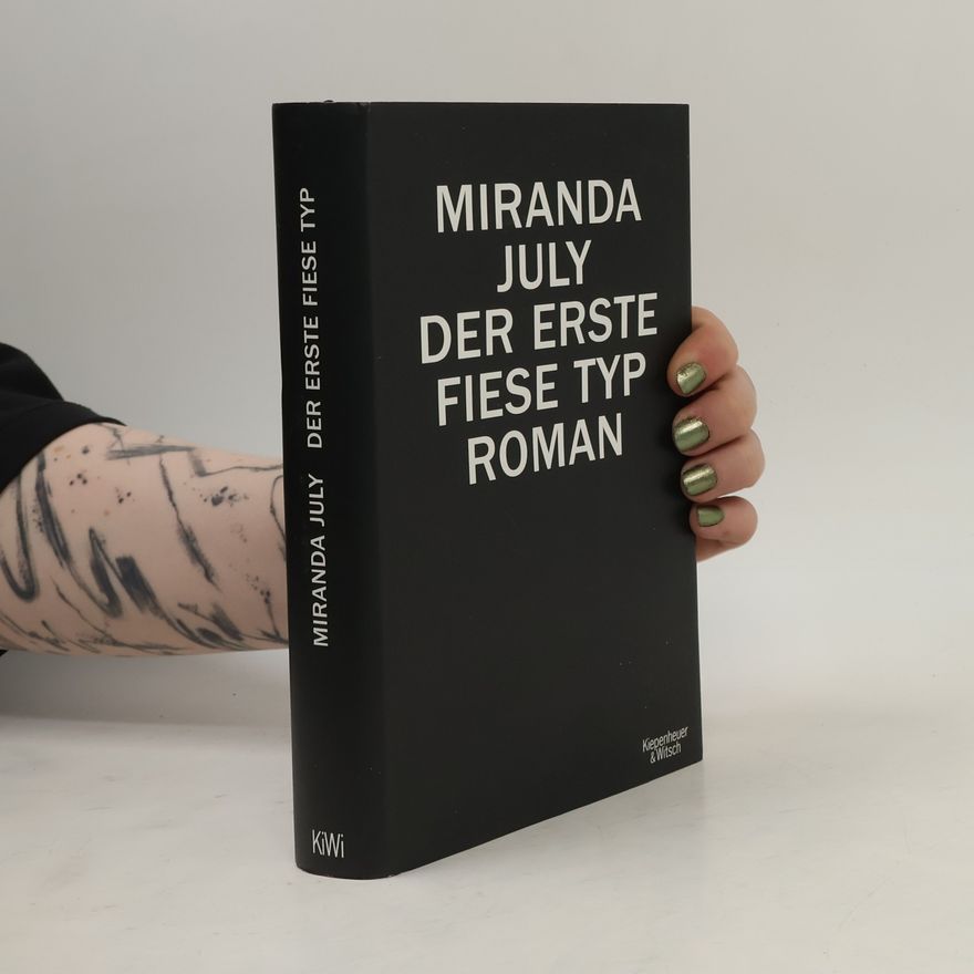 Miranda July Der erste fiese Typ