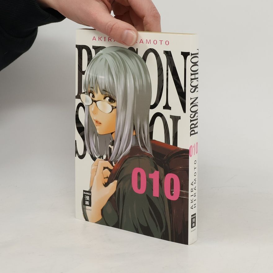 Akira Hiramoto Prison School. Bd.10