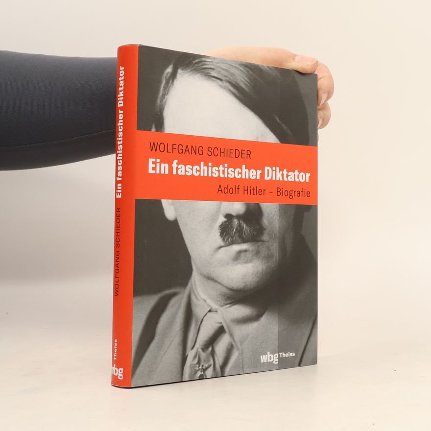 Wolfgang Schieder Ein faschistischer Diktator