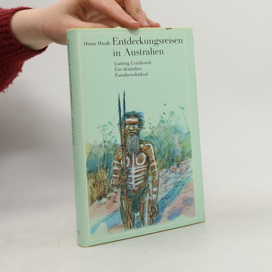 Heinz Haufe Entdeckungsreisen in Australien