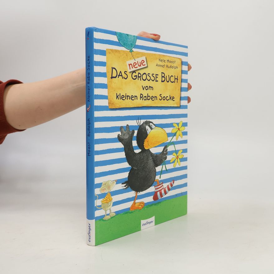Nele Moost Das neue grosse Buch vom kleinen Raben Socke