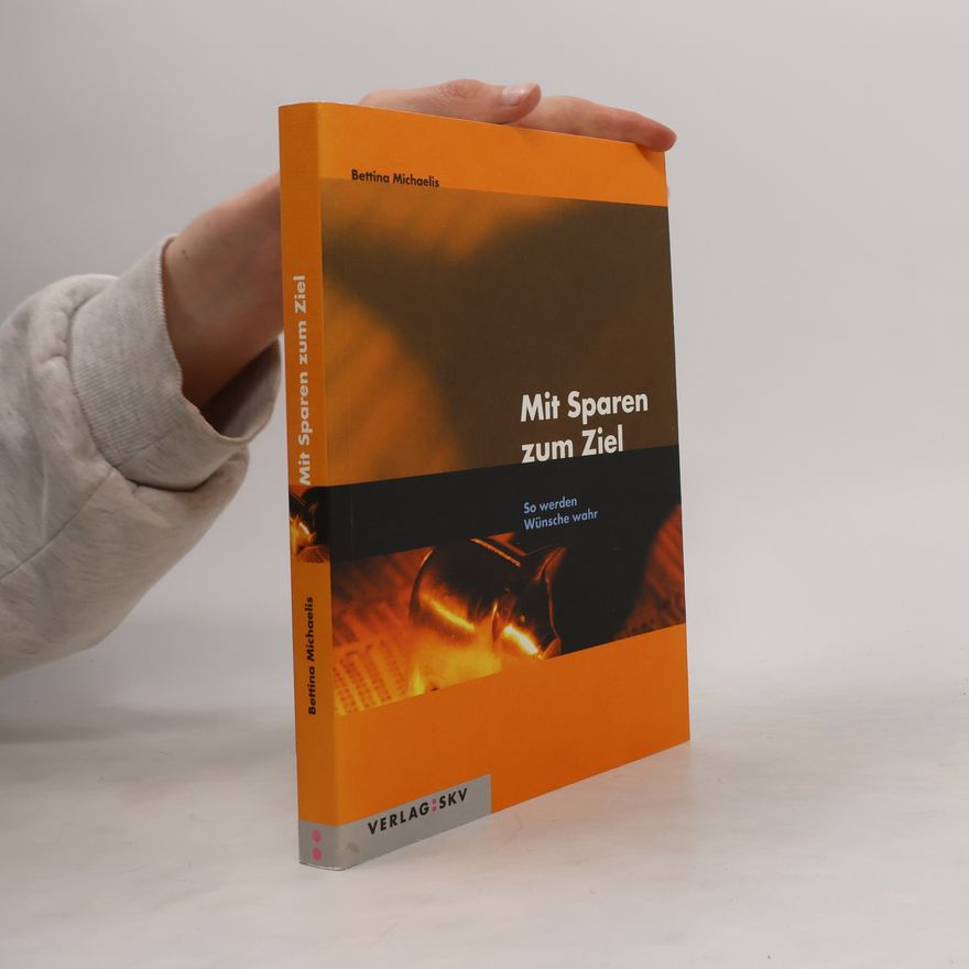 Bettina Michaelis Mit Sparen zum Ziel