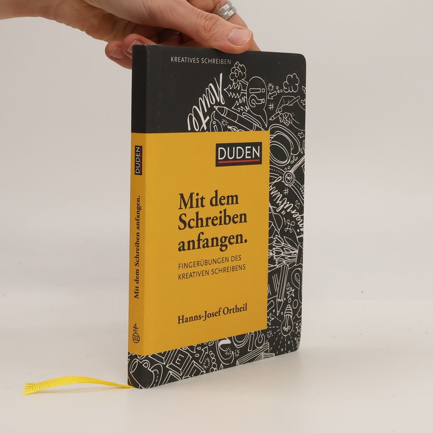 Hanns-Josef Ortheil Mit dem Schreiben anfangen