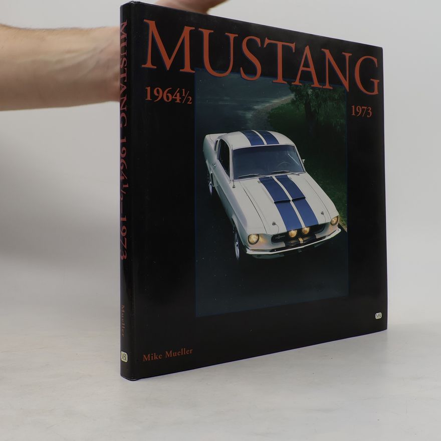 Mike Mueller Mustang 1964 1/2-1973