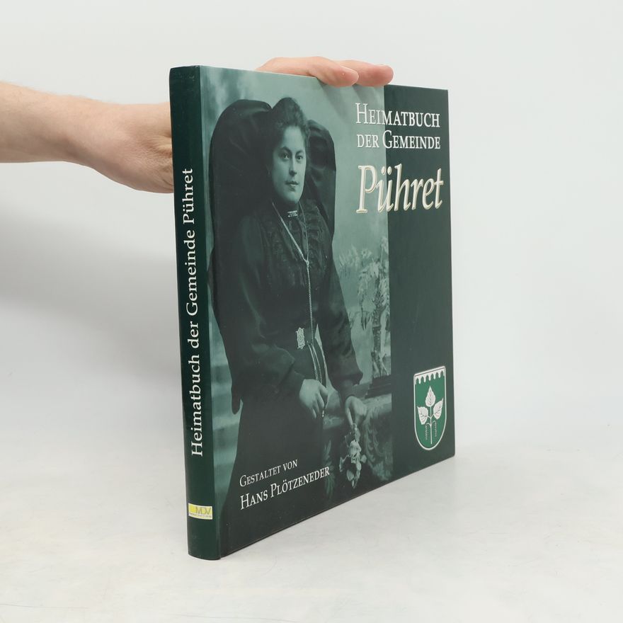 Hans D. Plötzeneder Heimatbuch der Gemeinde Pühret