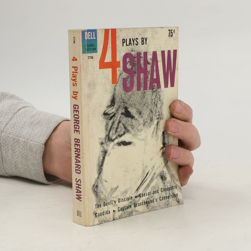 George Bernard Shaw 4 Plays by Shaw