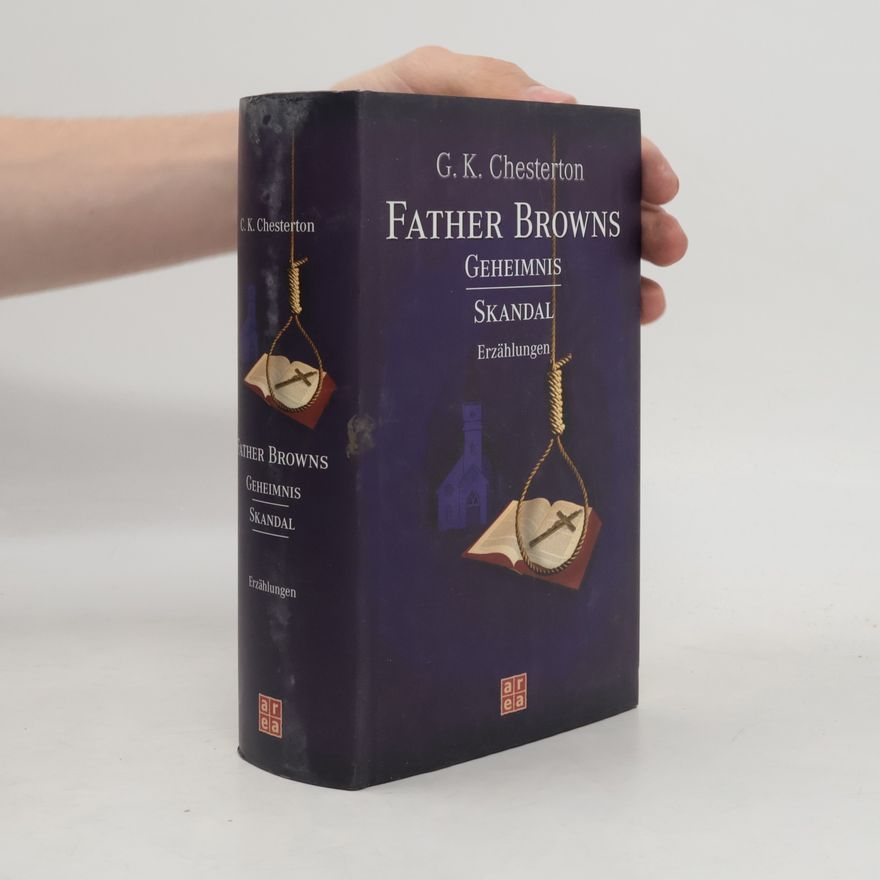 Gilbert Keith Chesterton Father Browns Geheimnis, Skandal