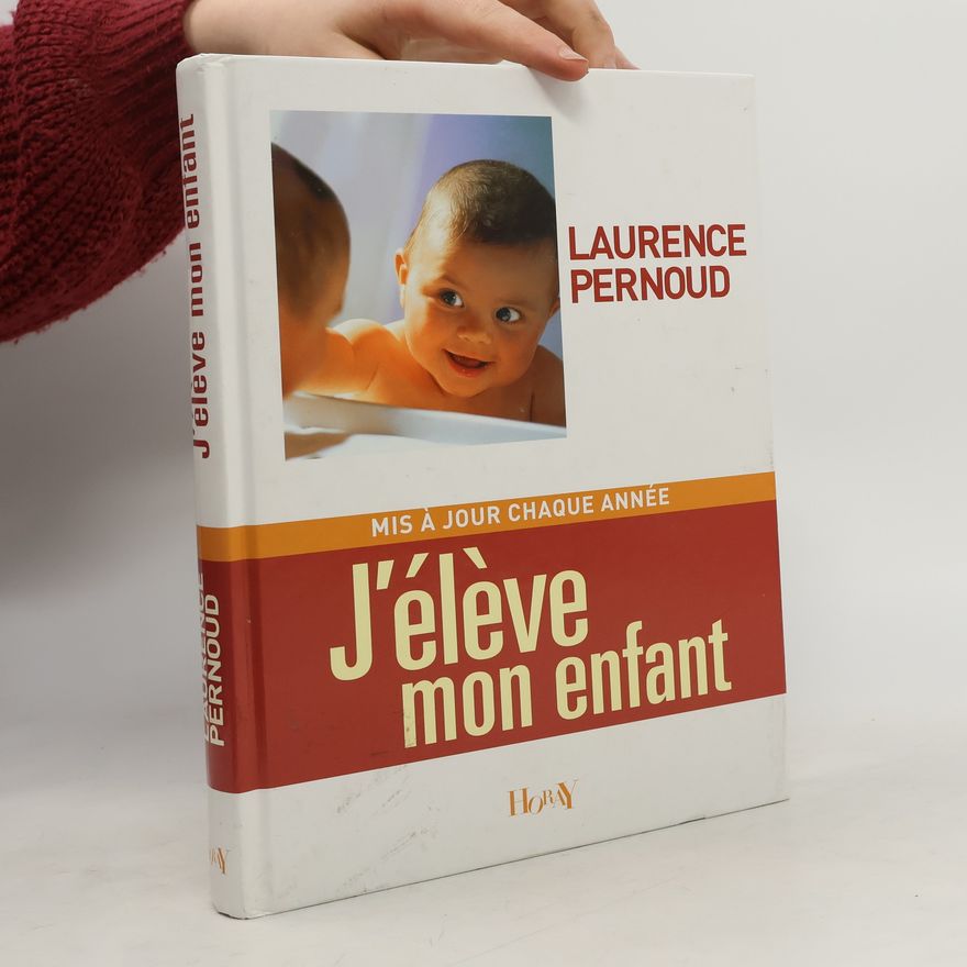 Laurence Pernoud J'élève mon enfant
