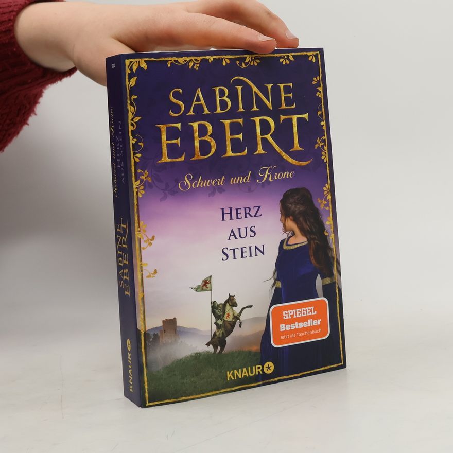 Sabine Ebert Schwert und Krone - Herz aus Stein