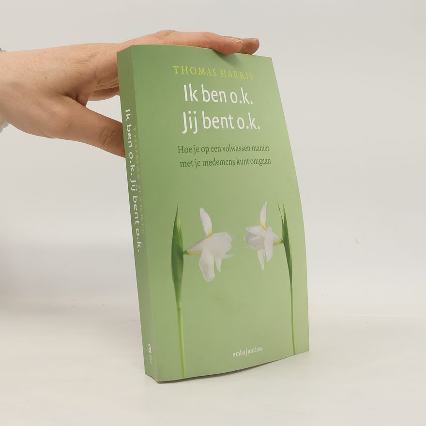 A Thomas Harris Ik ben o.k. Jij bent o.k.