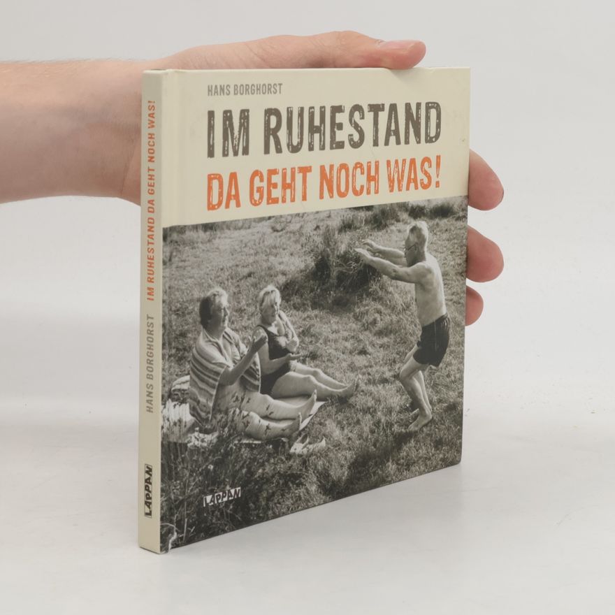 Hans Borghorst Im Ruhestand, da geht noch was!