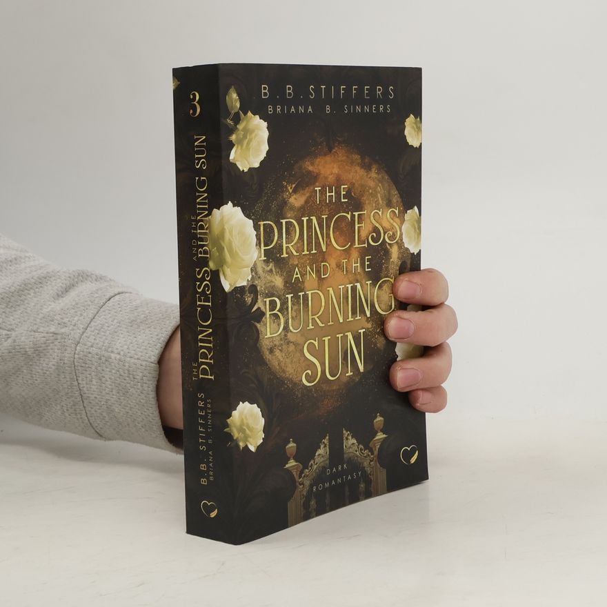 Briana B. Sinners The Princess and the Burning Sun: Dark Romantasy