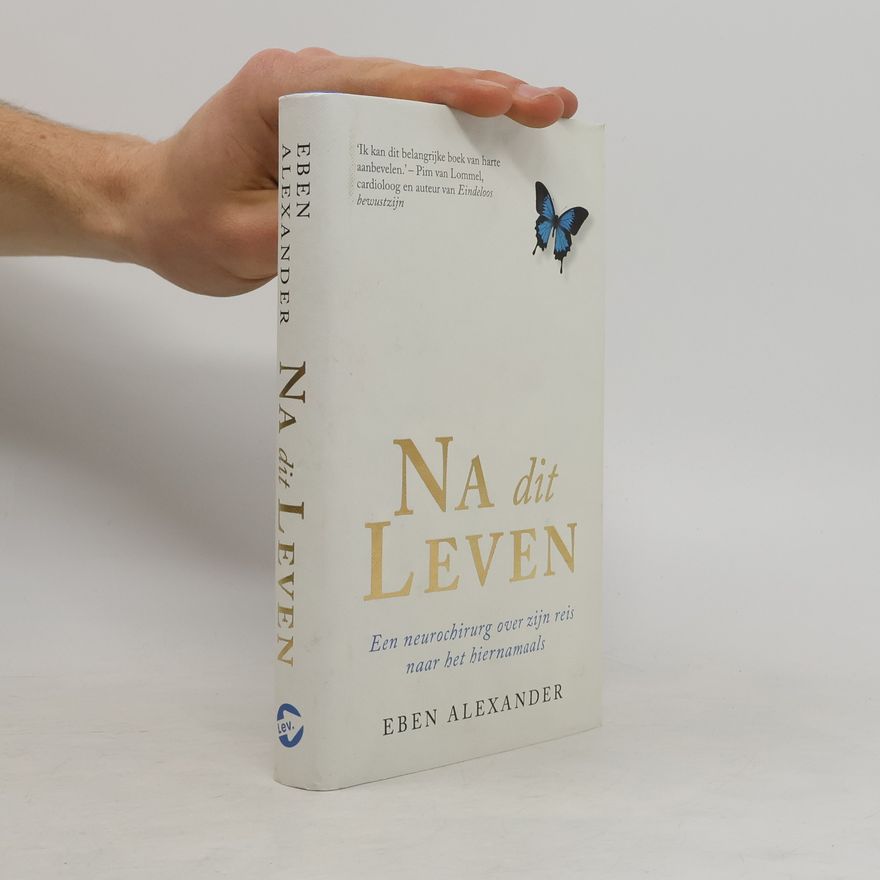 Eben Alexander Na dit leven