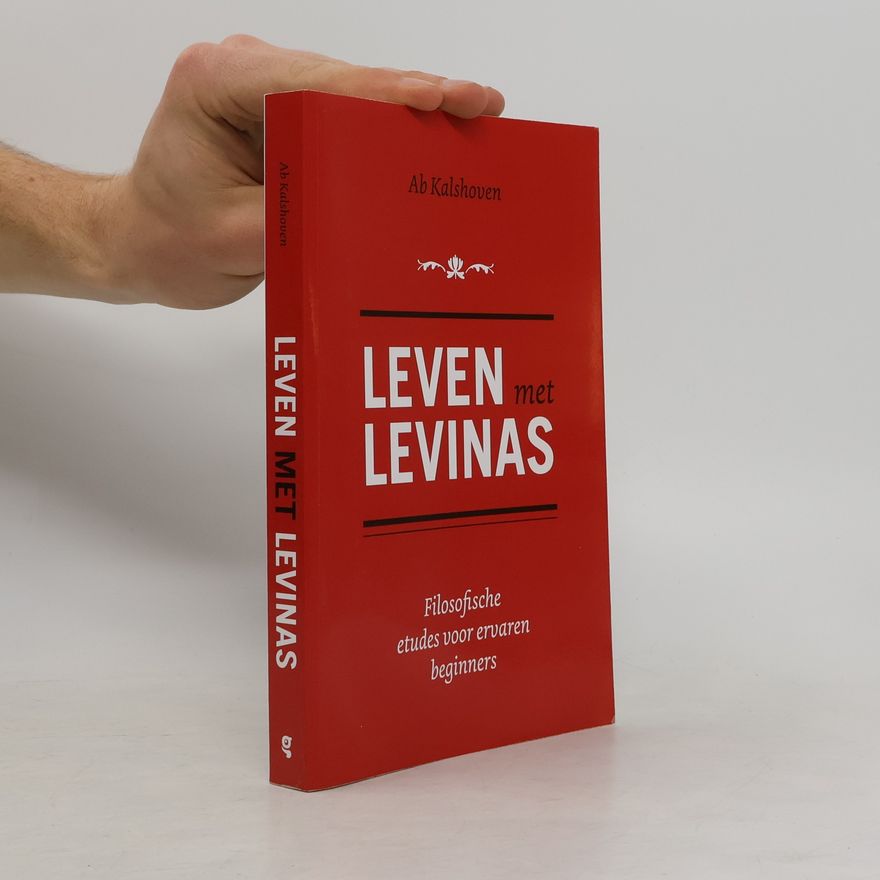 Ab Kalshoven Leven met Levinas