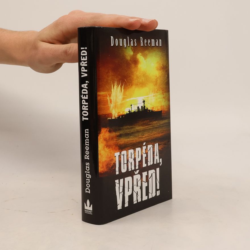 Douglas Reeman Torpéda, vpřed!