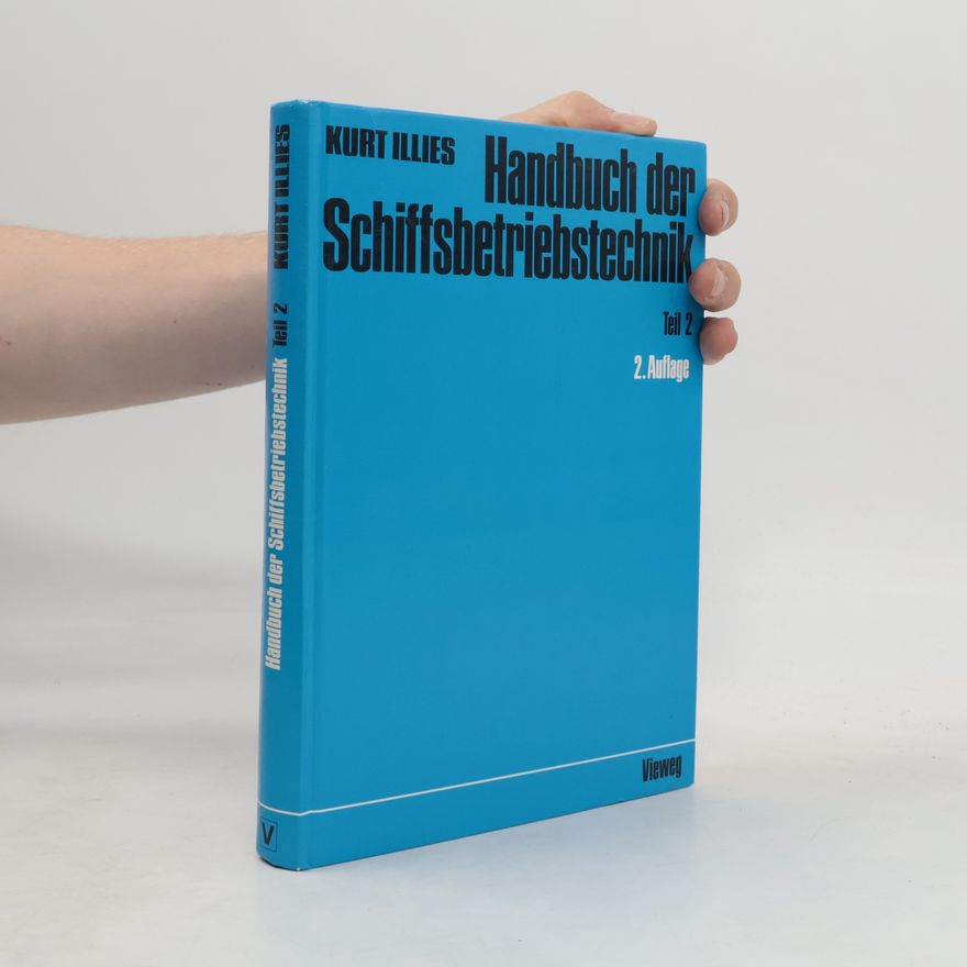 Kurt Illies Handbuch der Schiffsbetriebstechnik - 2. Auflage