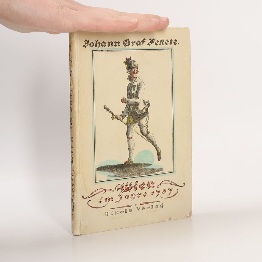 Johann Graf Fekete de Galantha Wien im Jahre 1787