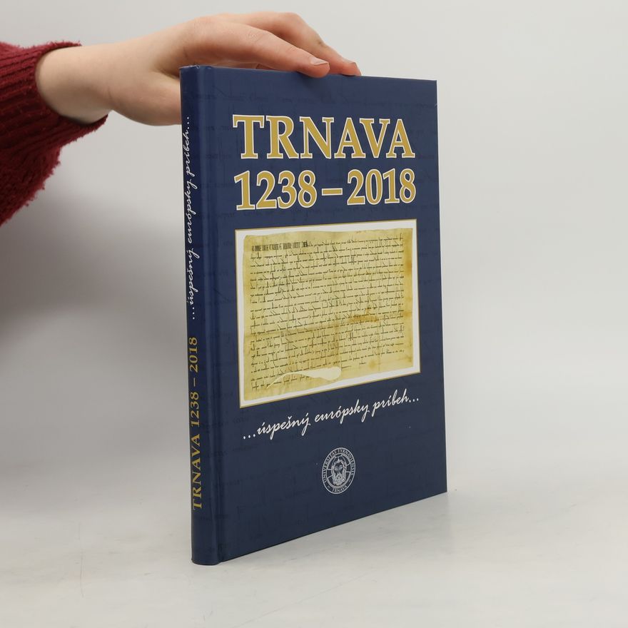 Vladimír Rábik Trnava 1238 - 2018: Úspešný európsky príbeh