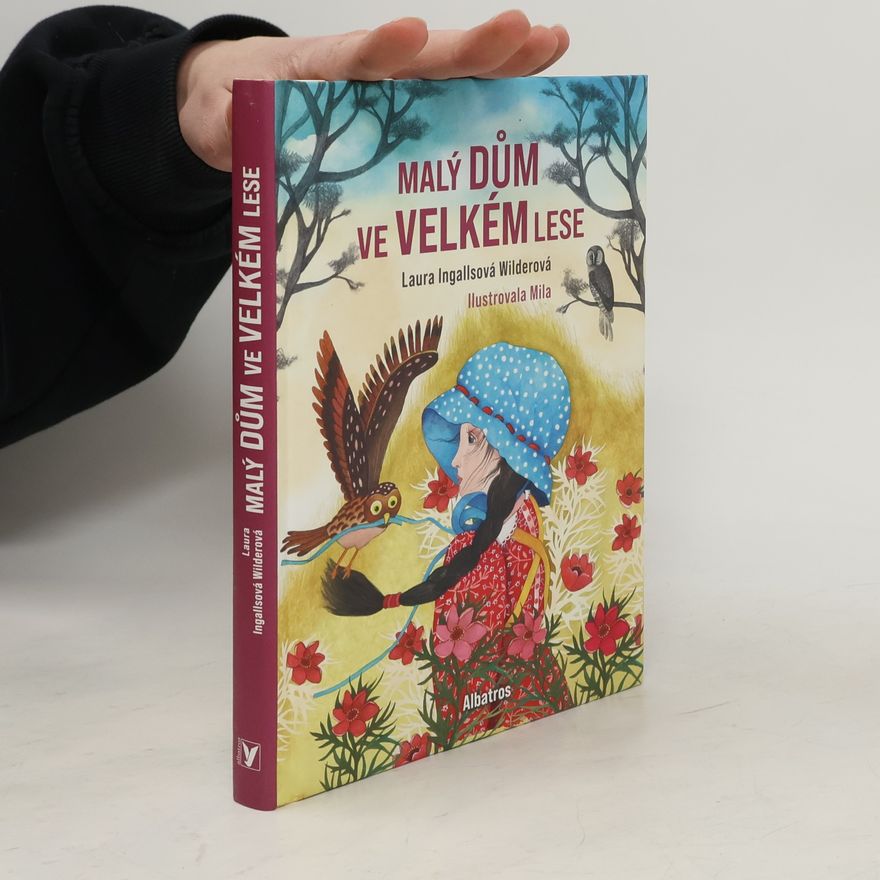Laura Ingalls Wilder Malý dům ve Velkém lese