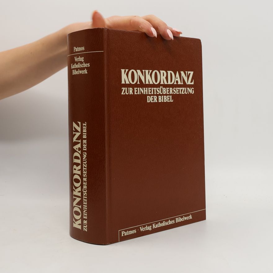 Franz Joseph Schierse Konkordanz zur Einheitsübersetzung der Bibel